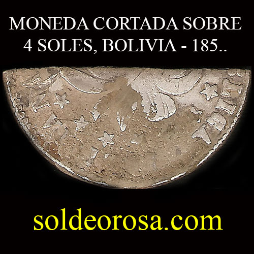 MONEDA CORTADA / GUERRA DE LA TRIPLE ALIANZA - MC1 - DESENTERRADA EN VILLETA) - FRAGMENTO DE MONEDA BOLIVIANA - PRECIO INCLUYE MONEDA BOLIVIANA ENTERA DE 4 SOLES ENCONTRADA EN EL MISMO ENTIERRO