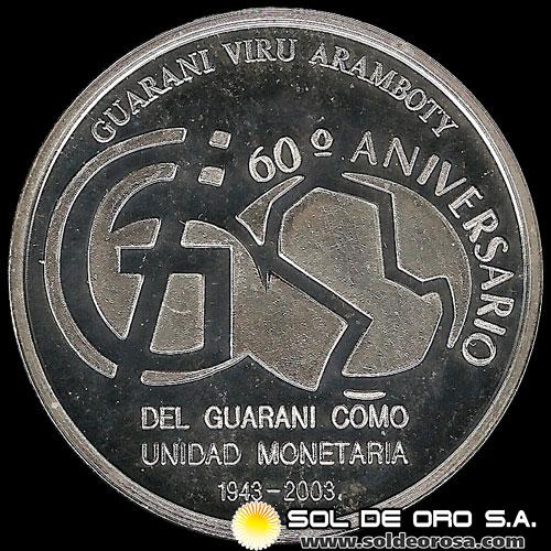 NUMIS - GUARANÍ VIRU ARAMBOTY - PM 236 - 1 GUARANI, 2003 - 60 ANIVERSARIO DE LA CREACIÓN DEL GUARANI  - MONEDA DE PLATA