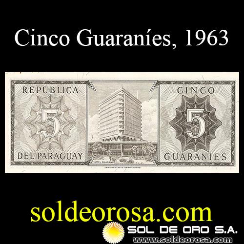NUMIS - BILLETES DEL PARAGUAY - 1963 - CINCO GUARANIES (MC 211.c2) - FIRMAS: AUGUSTO COLMAN VILLAMAYOR - CESAR ROMEO ACOSTA - BANCO CENTRAL DEL PARAGUAY