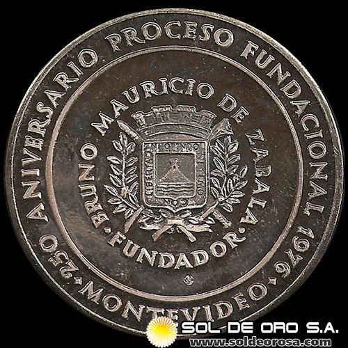 NA4 - 250 ANIVERSARIO PROCESO FUNDACIONAL MONTEVIDEO, 1976 - MAURICIO DE ZABALA - FUNDADOR - MEDALLA DE PLATA