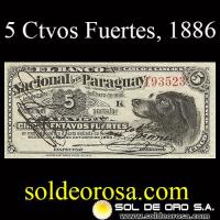 NUMIS - BILLETE DEL PARAGUAY - 1883/1886 - CINCO CENTAVOS FUERTES (MC 87.b) - FIRMAS: FRANCISCO GUANES - J.E. SAGUIER - LUIS PATRI - BANCO DEL PARAGUAY