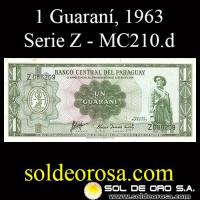 NUMIS - BILLETES DEL PARAGUAY - 1963 - UN GUARANI (MC 210.d) - FIRMAS: AUGUSTO COLMAN VILLAMAYOR - CESAR ROMEO ACOSTA - SERIE Z - BANCO CENTRAL DEL PARAGUAY