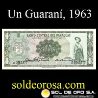 	NUMIS - BILLETES DEL PARAGUAY - 1963 - UN GUARANI (MC 210.a) - FIRMAS: OSCAR STARK RIVAROLA - CESAR ROMEO ACOSTA - BANCO CENTRAL DEL PARAGUAY