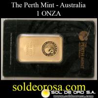 THE PERTH MINT - AUSTRALIA - ONE OUNCE FINE GOLD - BARRA DE ORO 24 KILATES - ORO PURO