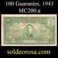Billetes 1943 5- 100 Guaran�es