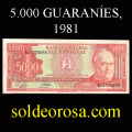 Billetes 1981 4- 5.000 Guaranies