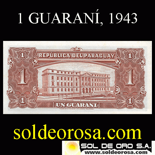 NUMIS - BILLETES DEL PARAGUAY - 1943 - UN GUARANI (MC 196.b) - FIRMAS: ARISTIDES TORANZO - JUAN R. CHAVES - DEPARTAMENTO MONETARIO - BANCO CENTRAL DEL PARAGUAY
