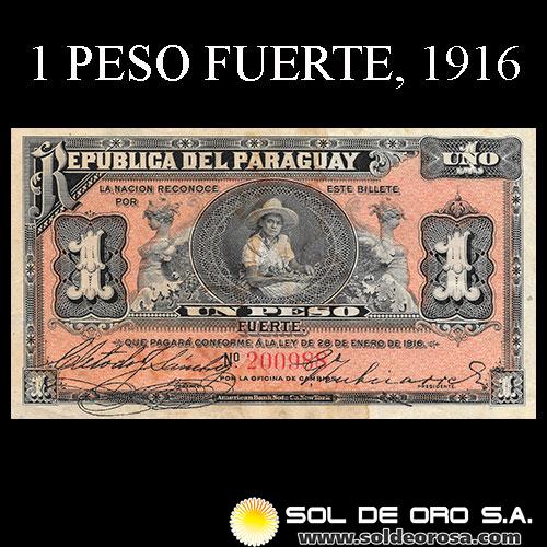 NUMIS - BILLETES DEL PARAGUAY - 1916 - UN PESO FUERTE (MC166.b) - FIRMAS: CLETO DE J. SANCHEZ - GERONIMO ZUBIZARRETA - OFICINA DE CAMBIOS
