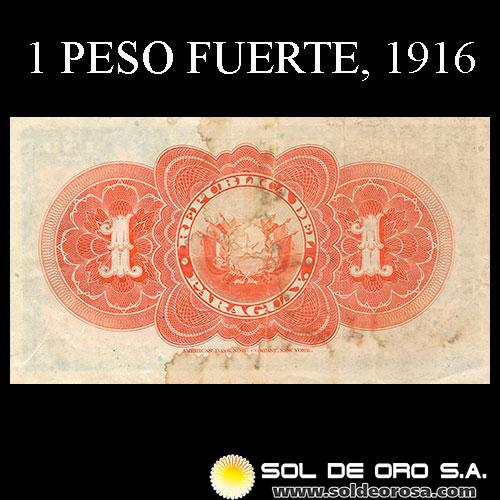 NUMIS - BILLETES DEL PARAGUAY - 1916 - UN PESO FUERTE (MC166.b) - FIRMAS: CLETO DE J. SANCHEZ - GERONIMO ZUBIZARRETA - OFICINA DE CAMBIOS
