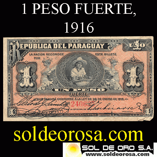 NUMIS - BILLETES DEL PARAGUAY - 1916 - UN PESO FUERTE (MC166.b) - FIRMAS: CLETO DE J. SANCHEZ - GERONIMO ZUBIZARRETA - OFICINA DE CAMBIOS