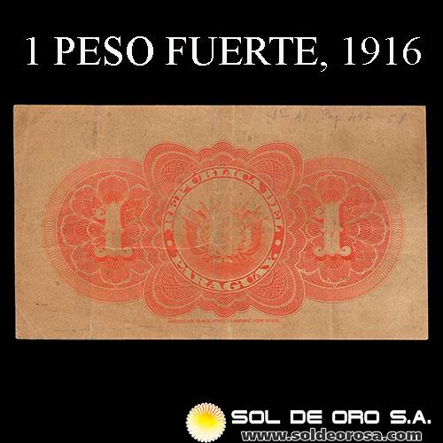 NUMIS - BILLETES DEL PARAGUAY - 1916 - UN PESO FUERTE (MC166.d) - FIRMAS: VICTORIANO ESCOBAR - GERONIMO ZUBIZARRETA - OFICINA DE CAMBIOS