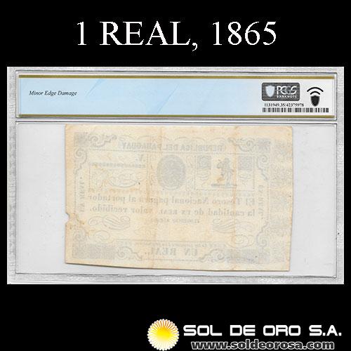 NUMIS - BILLETES DEL PARAGUAY - 1865 - UN REAL (MC26) - FIRMAS: FLORENCIO ALFARO - ENCAPSULADO PCGS - TESORO NACIONAL