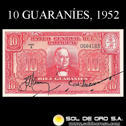 NUMIS - BILLETES DEL PARAGUAY - 1952 - DIEZ GUARANIES (MC205.a) - FIRMAS: HERMOGENES GONZALEZ MAYA - EPIFANIO MENDEZ - BANCO CENTRAL DEL PARAGUAY