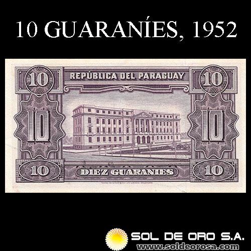 NUMIS - BILLETES DEL PARAGUAY - 1952 - DIEZ GUARANIES (MC205.a) - FIRMAS: HERMOGENES GONZALEZ MAYA - EPIFANIO MENDEZ - BANCO CENTRAL DEL PARAGUAY