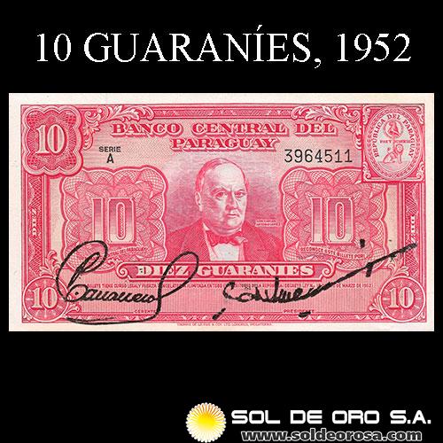 NUMIS - BILLETES DEL PARAGUAY - 1952 - DIEZ GUARANIES (MC205.b) - FIRMAS: PEDRO A. CABALLERO - EPIFANIO MENDEZ - BANCO CENTRAL DEL PARAGUAY