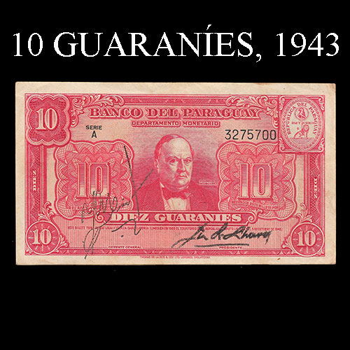 NUMIS - BILLETES DEL PARAGUAY - 1943 - DIEZ GUARANIES (MC198.c) - FIRMAS: JORGE LOPEZ MOREIRA - JUAN CHAVES - REFORMA MONETARIA - BANCO DEL PARAGUAY