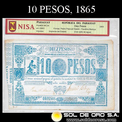 NUMIS - BILLETES DEL PARAGUAY - 1865 - DIEZ PESOS (MC34) - FIRMAS: PEDRO PASCUAL HAEDO - FAUSTINO BEDOYA - TESORO NACIONAL
