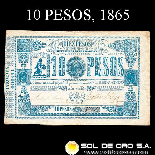 NUMIS - BILLETES DEL PARAGUAY - 1865 - DIEZ PESOS (MC34) - FIRMAS: PEDRO PASCUAL HAEDO - FAUSTINO BEDOYA - TESORO NACIONAL