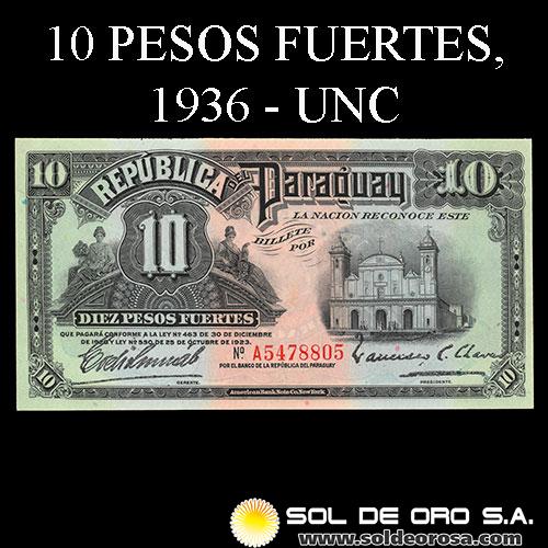 NUMIS - BILLETES DEL PARAGUAY - 1936 - DIEZ PESOS FUERTES (MC189.b) - FIRMAS: EVELIO GONZALEZ - FRANCISCO CHAVEZ - BANCO DE LA REPUBLICA