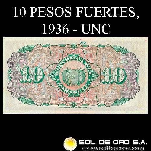 NUMIS - BILLETES DEL PARAGUAY - 1936 - DIEZ PESOS FUERTES (MC189.b) - FIRMAS: EVELIO GONZALEZ - FRANCISCO CHAVEZ - BANCO DE LA REPUBLICA