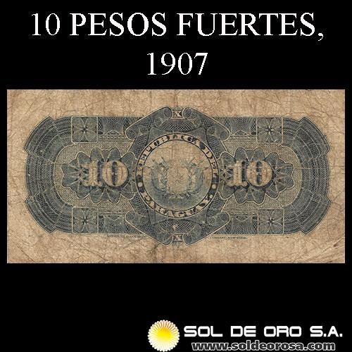NUMIS - BILLETES DEL PARAGUAY - 1907 - DIEZ PESOS FUERTES (MC154) - FIRMAS: EVARISTO ACOSTA - JUAN Y. UGARTE - BANCO ESTATAL