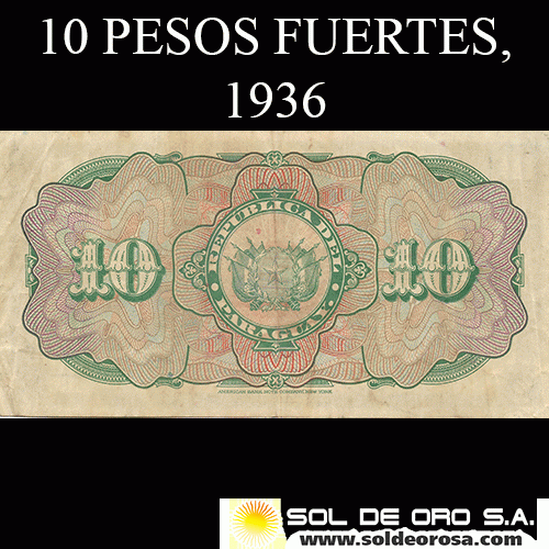 HERE - NUMIS - BILLETE DEL PARAGUAY - 1936 - DIEZ PESOS FUERTES (MC 189.a) - FIRMAS: CIRILO MILLERES - FRANCISCO CHAVEZ - OFICINA DE CAMBIOS