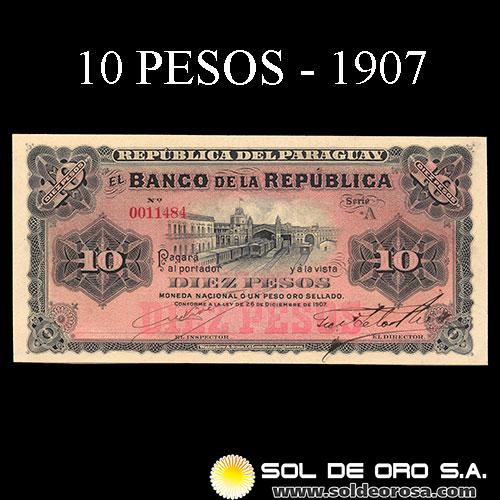 	NUMIS - BILLETES DEL PARAGUAY - 1907 - DIEZ PESOS (MC161.a) - FIRMAS: M. VIVEROS - SOLER RIOS - EL BANCO DE LA REPUBLICA