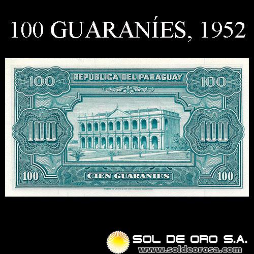 NUMIS - BILLETE DEL PARAGUAY - 1952 - CIEN GUARANIES (MC207.e) - FIRMAS: OSCAR STARK RIVAROLA - CESAR ROMEO ACOSTA - BANCO CENTRAL DEL PARAGUAY