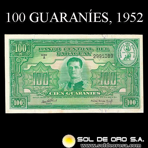 	NUMIS - BILLETE DEL PARAGUAY - 1952 - CIEN GUARANIES (MC207.e) - FIRMAS: OSCAR STARK RIVAROLA - CESAR ROMEO ACOSTA - BANCO CENTRAL DEL PARAGUAY