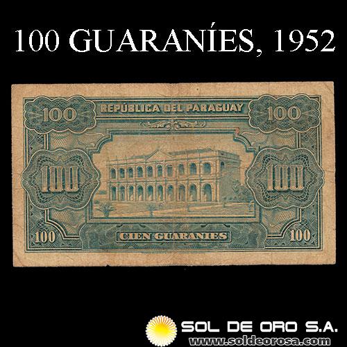 NUMIS - BILLETES DEL PARAGUAY - 1952 - CIEN GUARANIES (MC207.b) - FIRMAS: PEDRO CABALLERO - EPIFANIO MENDEZ - BANCO CENTRAL DEL PARAGUAY