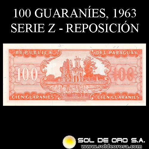 NUMIS - BILLETES DEL PARAGUAY - 1963 - CIEN GUARANIES (MC214.d) - FIRMAS: AUGUSTO COLMAN VILLAMAYOR - CESAR ROMEO ACOSTA - SERIE Z - BANCO CENTRAL DEL PARAGUAY