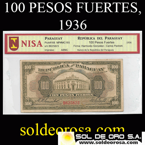 NUMIS - BILLETE DEL PARAGUAY - 1936 - CIEN PESOS FUERTES (MC 193) - FIRMAS: HARMODIO GONZALEZ - CARLOS PEDRETTI - REVERSO - LEON SENTADO EN MARRON - BANCO DE LA REPUBLICA DEL PARAGUAY