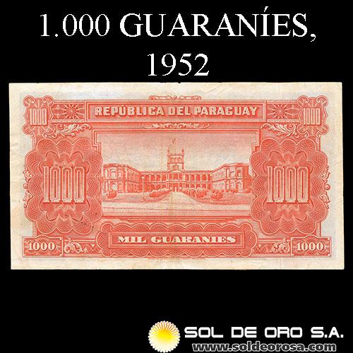 NUMIS - BILLETES DEL PARAGUAY - 1952 - MIL GUARANIES (MC209.a) - FIRMAS: HERMOGENES GONZALEZ MAYA - EPIFANIO MENDEZ - BANCO CENTRAL DEL PARAGUAY