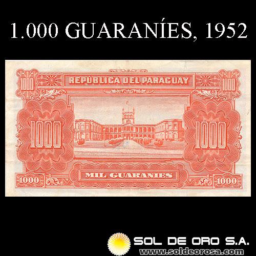 NUMIS - BILLETES DEL PARAGUAY - 1952 - MIL GUARANIES (MC209.d) - FIRMAS: OSCAR STARK RIVAROLA - CESAR ROMEO ACOSTA - BANCO CENTRAL DEL PARAGUAY