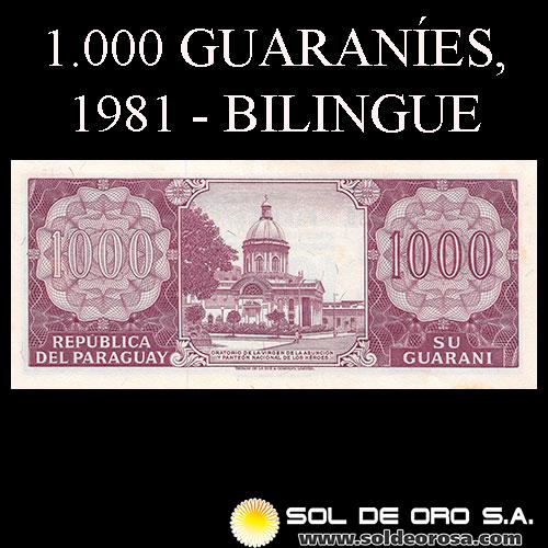 NUMIS - BILLETES DEL PARAGUAY - 1981 - MIL GUARANIES (MC 219.a) - FIRMAS: AUGUSTO COLMAN VILLAMAYOR - CESAR ROMEO ACOSTA - BANCO CENTRAL DEL PARAGUAY