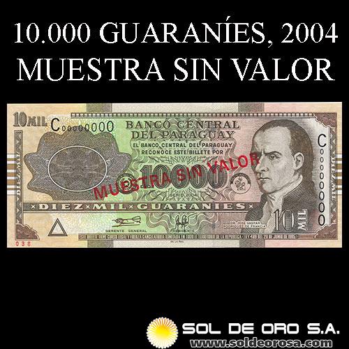 NUMIS - BILLETES DEL PARAGUAY - DIEZ MIL GUARANIES, 2004 - MUESTRA SIN VALOR - BANCO CENTRAL DEL PARAGUAY