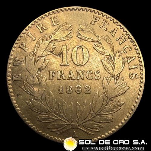 	FRANCIA - EMPIRE FRANCAIS - NAPOLEON III - 10 FRANCOS, 1862 - MONEDA DE ORO