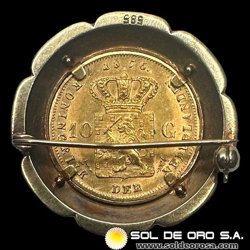 HOLANDA - 10 GULDEN, WILLEM III - 1875 - ENGARCE DE ORO 14K - MONEDA DE ORO