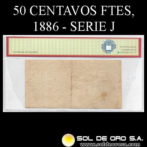 NUMIS - BILLETES DEL PARAGUAY - 1886 - CINCUENTA CENTAVOS FUERTES (MC90.c) - FIRMAS: ANGEL CROVATTO - J.E. SAGUIER - EL BANCO NACIONAL DEL PARAGUAY