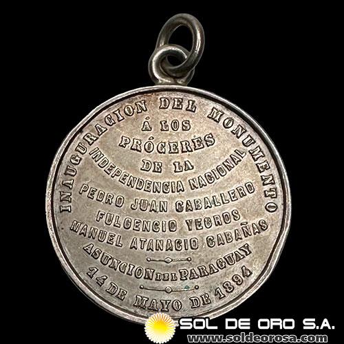 NUMIS - MEDALLAS DEL PARAGUAY - INAUGURACION DEL MONUMENTO A LOS PROCERES DE LA INDEPENDENCIA NACIONAL - 1894 - MEDALLA DE PLATA