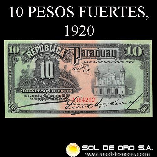 	NUMIS - BILLETES DEL PARAGUAY - 1920 - DIEZ PESOS FUERTES (MC176.b) - FIRMAS: MARIANO MORESCHI - LUIS RIART - OFICINA DE CAMBIOS