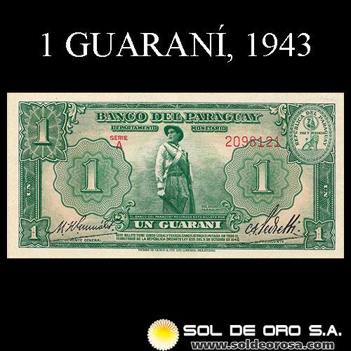 NUMIS - BILLETES DEL PARAGUAY - 1943 - UN GUARANI (MC196.a) - FIRMAS: HARMONIO GONZALEZ - CARLOS PEDRETTI - DEPARTAMENTO MONATERIO - BANCO DEL PARAGUAY