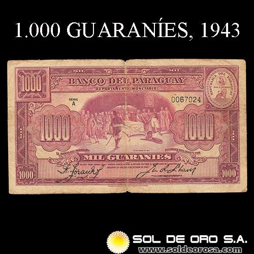 NUMIS - BILLETES DEL PARAGUAY - 1943 - MIL GUARANIES (MC202.b) - FIRMAS: ARISTIDES TORANZO - JUAN R. CHAVES - REFORMA MONETARIA - BANCO DEL PARAGUAY