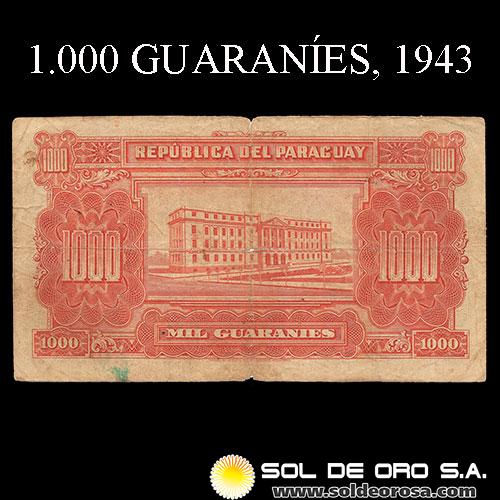 NUMIS - BILLETES DEL PARAGUAY - 1943 - MIL GUARANIES (MC202.b) - FIRMAS: ARISTIDES TORANZO - JUAN R. CHAVES - REFORMA MONETARIA - BANCO DEL PARAGUAY