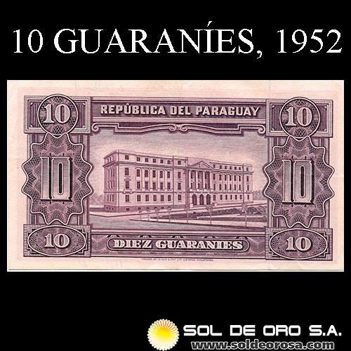 NUMIS - BILLETES DEL PARAGUAY - 1952 - DIEZ GUARANIES (MC205.d) - FIRMAS: PEDRO R. CHAMORRO - CESAR ROMEO ACOSTA - BANCO CENTRAL DEL PARAGUAY