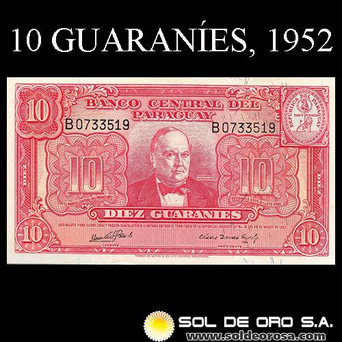 NUMIS - BILLETES DEL PARAGUAY - 1952 - DIEZ GUARANIES (MC205.f) - FIRMAS: OSCAR STARK RIVAROLA - CESAR ROMEO ACOSTA - BANCO CENTRAL DEL PARAGUAY
