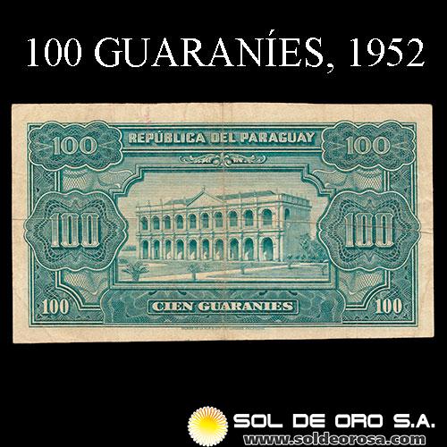 NUMIS - BILLETES DEL PARAGUAY - 1952 - CIEN GUARANIES (MC207.c1) - FIRMAS: PEDRO RAMON CHAMORRO - GUSTAVO STORM - BANCO CENTRAL DEL PARAGUAY