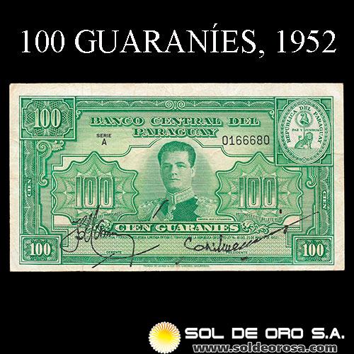 NUMIS - BILLETES DEL PARAGUAY - 1952 - CIEN GUARANIES (MC207.a) - FIRMAS: HERMOGENES GONZALEZ MAYA - EPIFANIO MENDEZ - BANCO CENTRAL DEL PARAGUAY