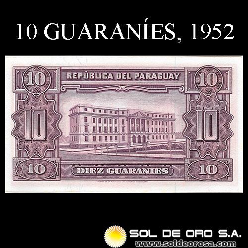 NUMIS - BILLETES DEL PARAGUAY - 1952 - DIEZ GUARANIES (MC205.f) - FIRMAS: OSCAR STARK RIVAROLA - CESAR ROMEO ACOSTA - BANCO CENTRAL DEL PARAGUAY