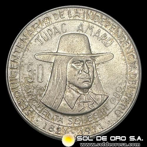 NA4 - PERU - 50 SOLES DE ORO, 1971 - SESQUICENTENARIO DE LA INDEPENDENCIA - MONEDA DE PLATA